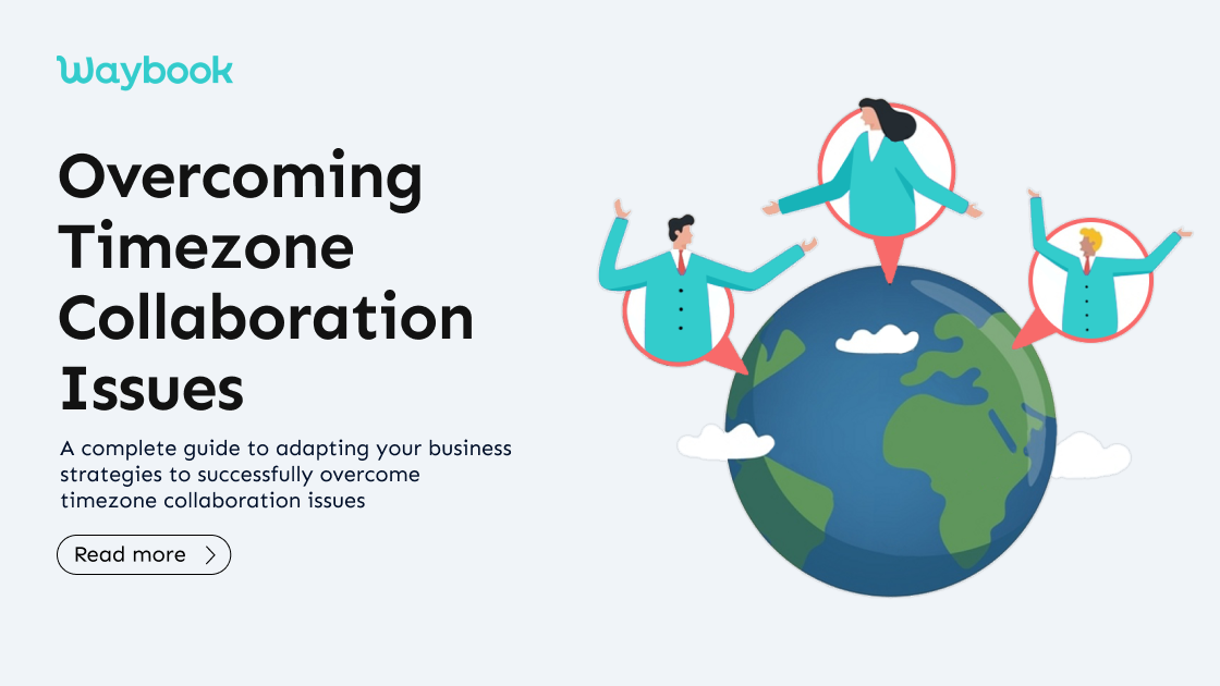  Tested Strategies for Overcoming Timezone Collaboration Issues for Remote Teams